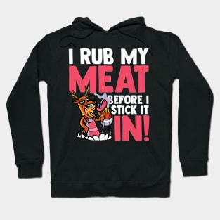 I rub my meat before i stick it bbq meat smoker Hoodie